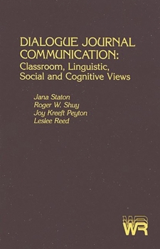 Paperback Dialogue Journal Communication: Classroom, Linguistic, Social, and Cognitive Views Book