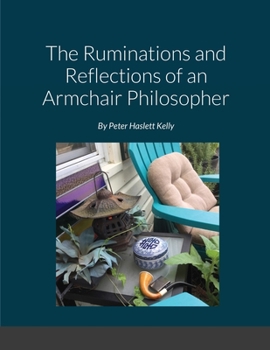Paperback The Ruminations and Reflections of an Armchair Philosopher Book