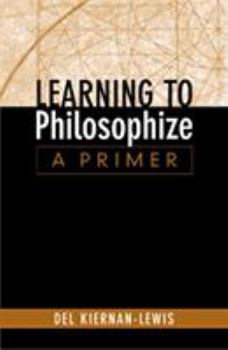Paperback Learning to Philosophize: A Primer Book