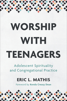 Paperback Worship with Teenagers: Adolescent Spirituality and Congregational Practice Book