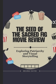 Paperback The Seed of the Sacred Fig Movie Review: Exploring Patriarchy and Visual Storytelling Book