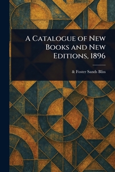 Paperback A Catalogue of New Books and New Editions, 1896 Book