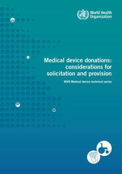 Paperback Medical Device Donations: Consideration for Solicitation and Provision Book