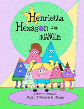 Paperback Henrietta Hexagon and the Triangles: Fun Shape series Book