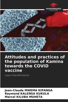 Paperback Attitudes and practices of the population of Kamina towards the COVID vaccine Book