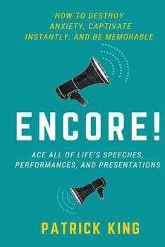Paperback Encore! Ace All of Life's Speeches, Performances, and Presentations Book
