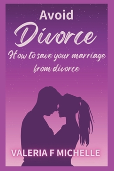 Paperback Avoid Divorce: How to save your marriage from divorce Book