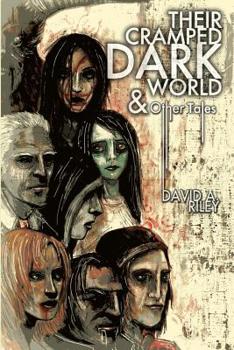 Paperback Their Cramped Dark World and Other Tales Book