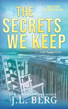 The Secrets We Keep: A Small Town Fake Dating Romance (By the Bay)