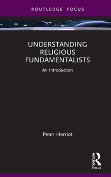 Hardcover Understanding Religious Fundamentalists: An Introduction Book