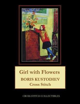 Paperback Girl with Flowers: Boris Kustodiev Cross Stitch Pattern [Large Print] Book