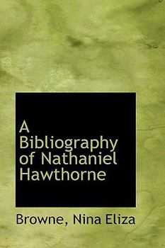 Paperback A Bibliography of Nathaniel Hawthorne Book