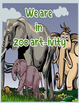 Paperback We are in zoo art-ivity: 20 Beautiful Elephants Designs for Stress Relief and Relaxation Book