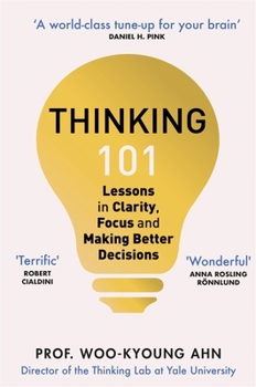 Paperback Thinking 101: Lessons in Clarity, Focus and Making Better Decisions Book