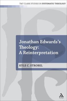 Hardcover Jonathan Edwards's Theology: A Reinterpretation Book