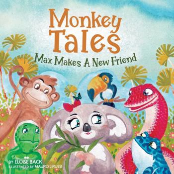 Paperback Monkey Tales: Max Makes a Friend Book
