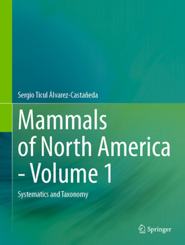 Hardcover Mammals of North America - Volume 1: Systematics and Taxonomy Book