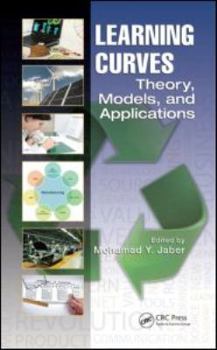 Hardcover Learning Curves: Theory, Models, and Applications Book