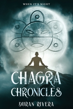 Paperback Chagra Chronicles: When It's Night Book