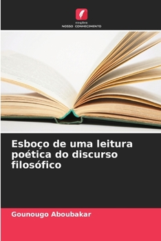 Paperback Esboço de uma leitura poética do discurso filosófico [Portuguese] Book