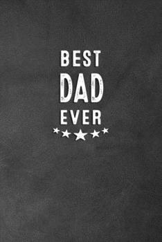 Paperback Best Dad Ever: Blank Lined Journal Notebook Appreciation Gift for Father Book