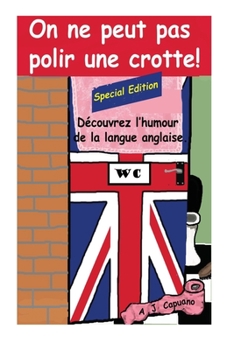 Paperback On ne peut pas polir une crotte! Special edition [French] Book