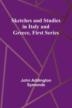 Paperback Sketches and Studies in Italy and Greece, First Series Book