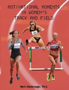 Paperback Motivational Moments in Women's Track and Field Book