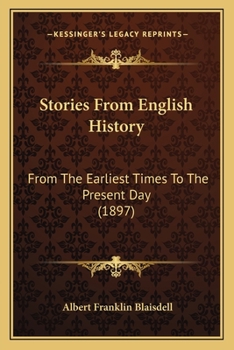 Paperback Stories From English History: From The Earliest Times To The Present Day (1897) Book