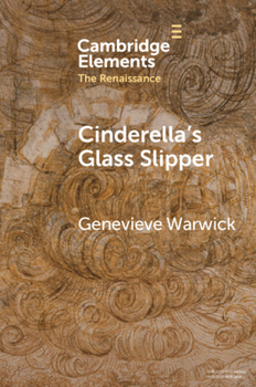 Paperback Cinderella's Glass Slipper: Towards a Cultural History of Renaissance Materialities Book