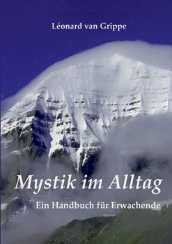 Paperback Mystik im Alltag: Ein Handbuch für Erwachende [German] Book