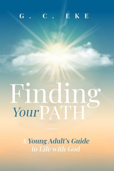 Paperback Finding Your Path: A Young Adult’s Guide to Life with God Book