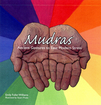 Paperback Mudras: Ancient Gestures to Relieve Modern Stress Book