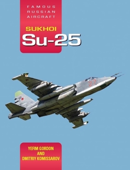 Hardcover Famous Russian Aircraft: Sukhoi Su-25 Book