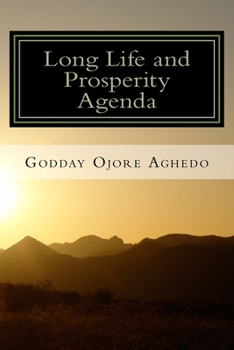 Paperback Long Life and Prosperity Agenda: Health, vitality, prosperity and fulfillment are God's will for us! Book