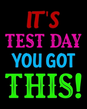 Paperback It's Test Day You Got This: Teacher Appreciation Notebook Or Journal Book