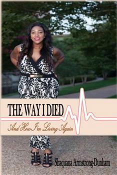 Paperback The Way I Died and How I'm Living Again Book