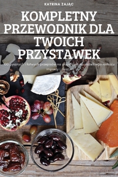 Paperback Kompletny Przewodnik Dla Twoich Przystawek [Polish] Book