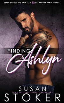 Finding Ashlyn - Book #6 of the SEAL Team Hawaii