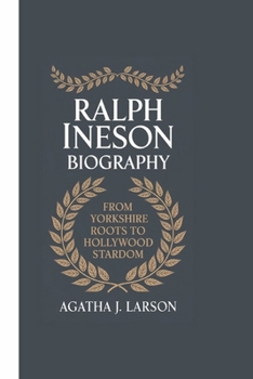 Paperback Ralph Ineson Biography: From Yorkshire Roots to Hollywood Stardom Book