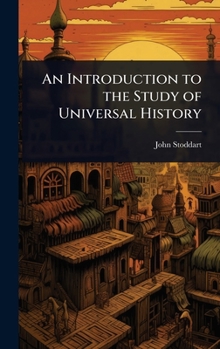Hardcover An Introduction to the Study of Universal History Book
