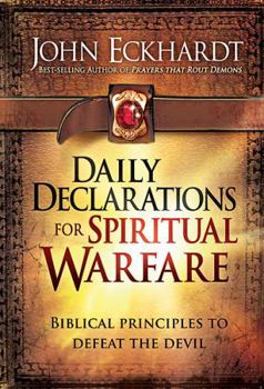 Hardcover Daily Declarations for Spiritual Warfare: Biblical Principles to Defeat the Devil Book