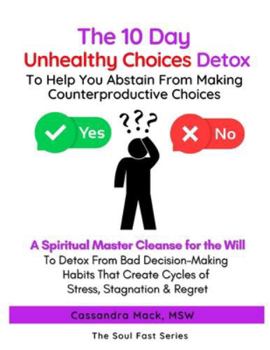 Paperback The 10 Day Unhealthy Choices Detox Book