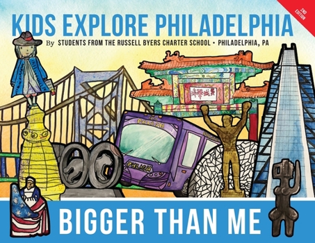 Paperback Bigger Than Me: Kids Explore Philadelphia Book