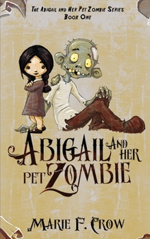 Paperback Abigail and her Pet Zombie Book