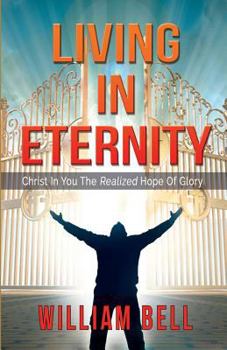 Paperback Living In Eternity: Christ In You The Hope of Glory Book