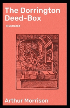 The Dorrington Deed-Box illustrated