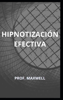 Paperback Hipnotizaci?n Efectiva [Spanish] Book