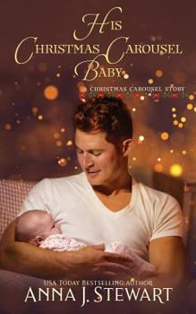 His Christmas Carousel Baby : A Christmas Carousel Story - Book #5 of the 12 Days of Heartwarming Christmas