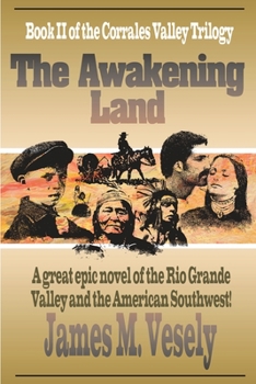 Paperback The Awakening Land: A Novel of the Rio Grande Valley Book